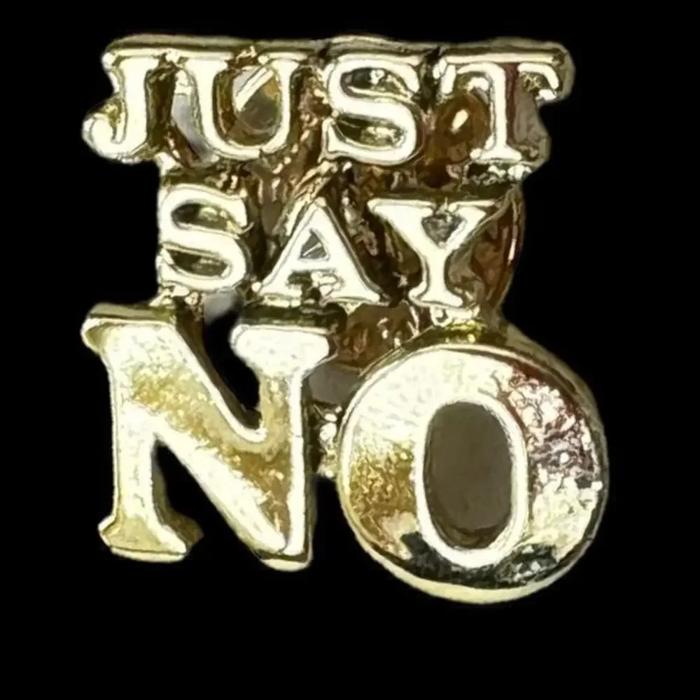 JUST SAY NO - Vintage 1990’s Metal Retro Pin DARE Nancy Reagan Punky Brewster
